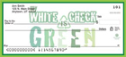 "My White Check is Green" Personal Check Designs